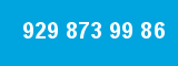 929 873 99 86 929 873 99 86